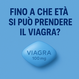Fino a che età si può prendere il Viagra?